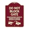 Signmission Do Not Block Gate Unauthorized Vehicles Towed Owner Expense Alum Sign, 18" L, 24" H, BU-1824-24160 A-DES-BU-1824-24160 - alternate 1
